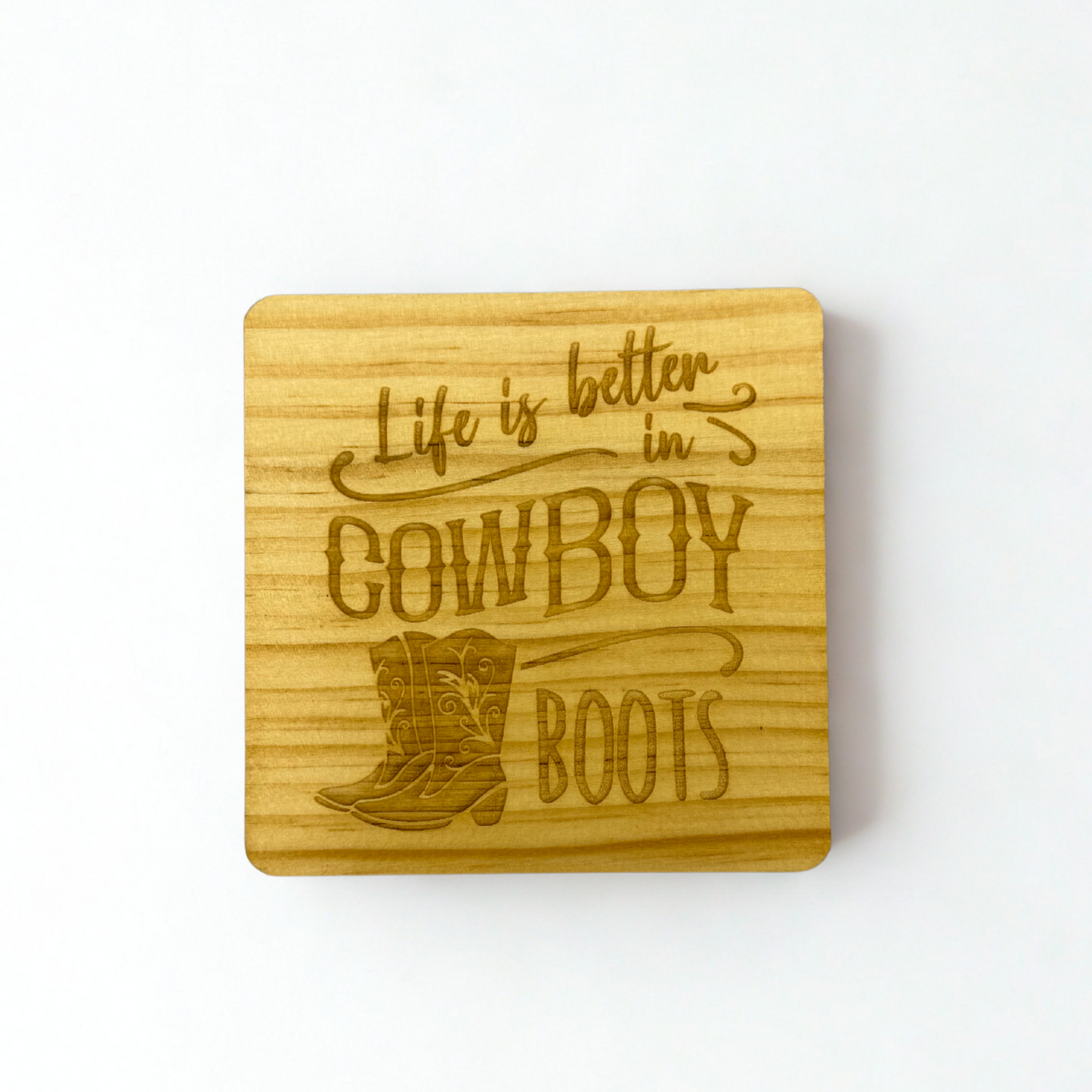 life is better in boots natural stain coaster