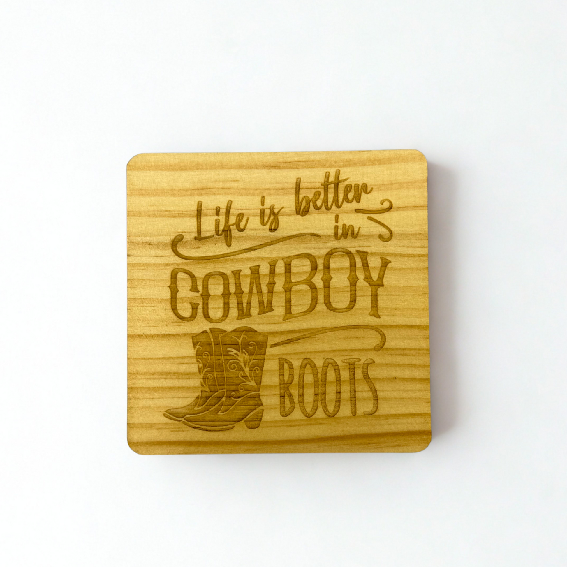 life is better in boots natural stain coaster